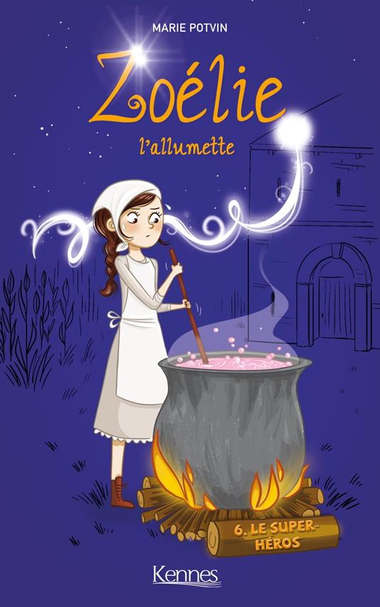 Zoélie l'allumette T06 - Marie Potvin - ebook