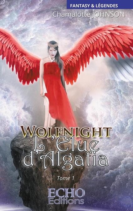 Wolfnight - L'élue d'Algatia - Johnson Chamalotte - ebook