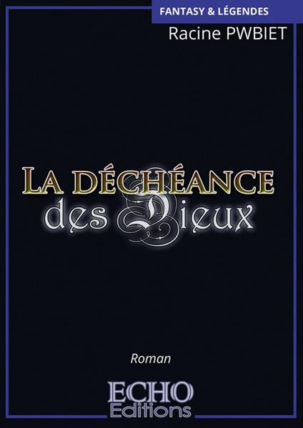 La déchéance des Dieux