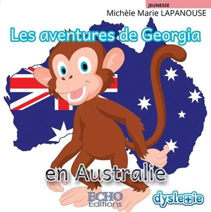 Les aventures de Georgia en Australie - Michèle Marie Lapanouse - ebook