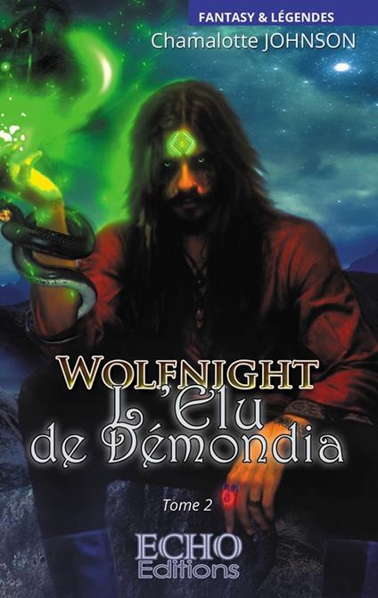 Wolfnight - L'élu de Démondia