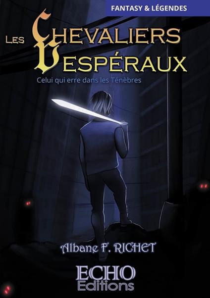 Les Chevaliers Vespéraux - Celui qui erre dans les Ténèbres