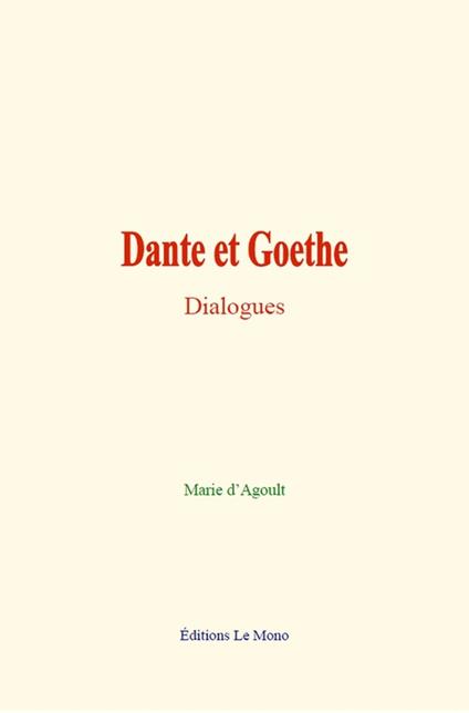 Dante et Goethe : Dialogues