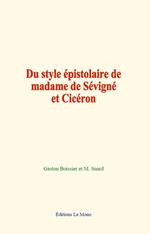 Du style épistolaire de madame de Sévigné et Cicéron