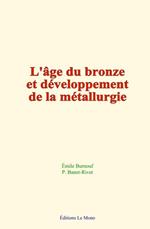 L'âge du bronze et développement de la métallurgie