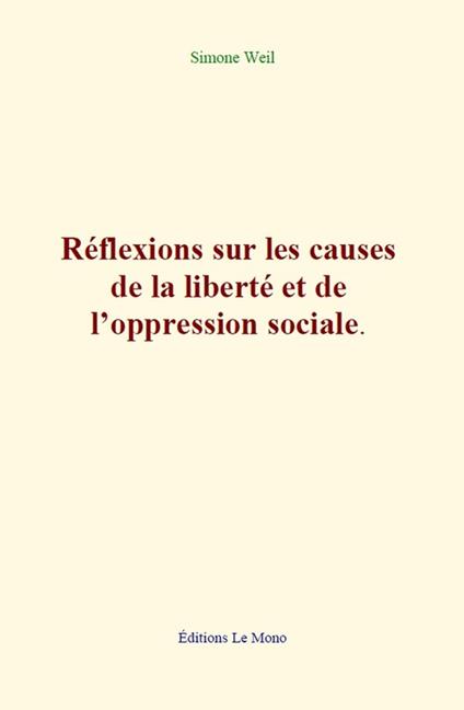 Réflexions sur les causes de la liberté et de l'oppression sociale