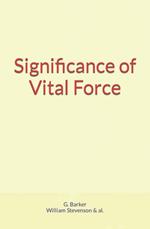 Significance of Vital Force