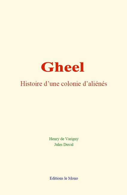 Gheel : histoire d'une colonie d'aliénés
