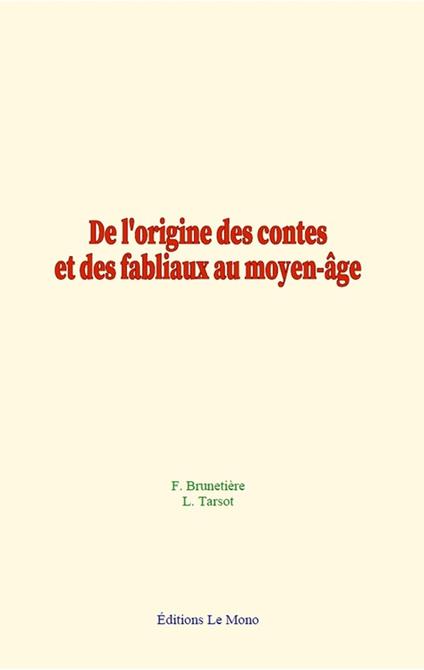 De l'origine des contes et des fabliaux au moyen-âge