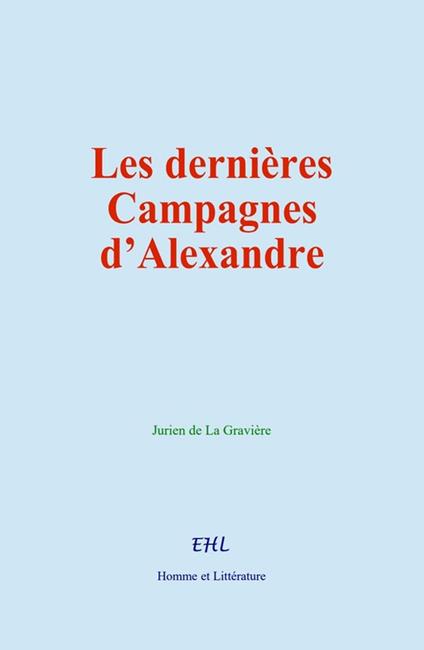 Les dernières campagnes d'Alexandre