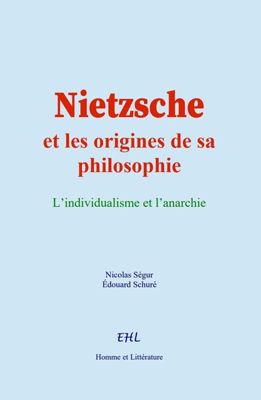 Nietzsche et les origines de sa philosophie
