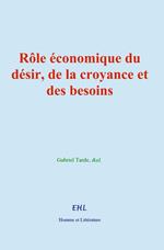 Rôle économique du désir, de la croyance et des besoins