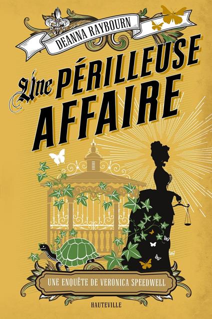 Une enquête de Veronica Speedwell, T2 : Une périlleuse affaire