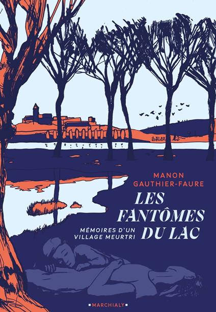 Les Fantômes du lac - Mémoires d'un village meurtri