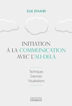 Initiation à la communication avec l'au-delà