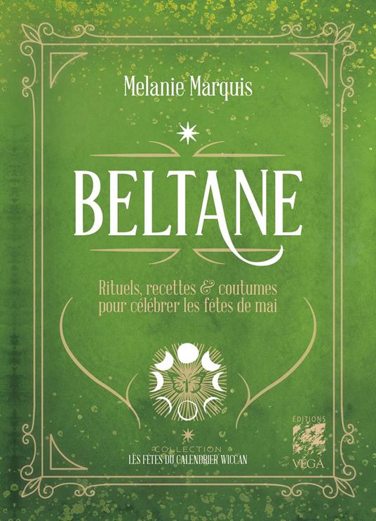 Beltane - Rituels, recettes et coutumes pour célébrer les fêtes de mai