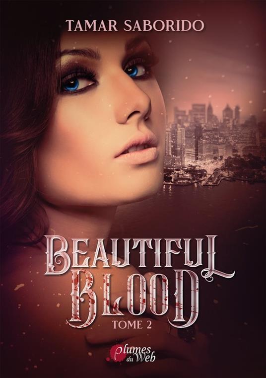 Beautiful Blood - Tome 2