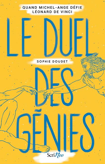 Le Duel des génies - Quand Michel-Ange défie Léonard de Vinci - Sophie Doudet - ebook