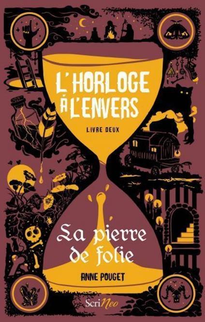 L'horloge à l'envers - tome 2 La pierre de folie - Anne Pouget - ebook