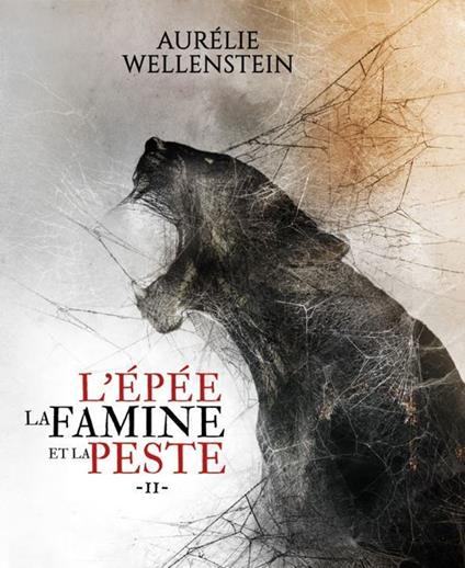 L'épée, la famine et la peste - Tome 2