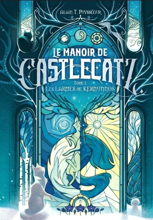 Le Manoir de Castlecatz - Tome 2 Les larmes de Kernunnos - Alain T. Puysségur - ebook