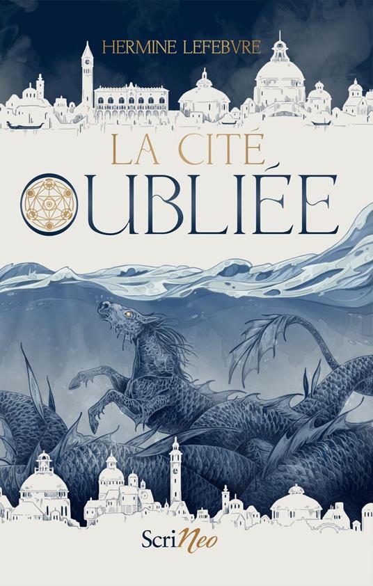 La Cité oubliée - Hermine Lefèbvre,Hypathie Aswang - ebook