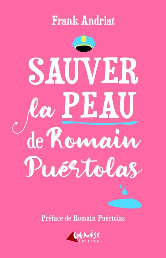 Sauver la peau de Romain Puértolas