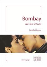 Bombay mis en scènes