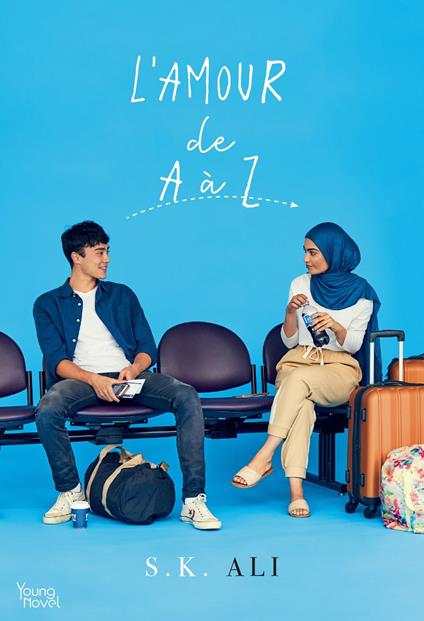 L'amour de A à Z (roman) - S. K. Ali,Thaïs Cesto - ebook