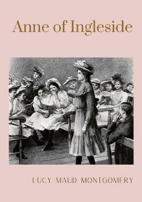 Anne of Ingleside: unabridged edition - Lucy Maud Montgomery - cover