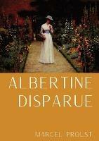 Albertine disparue: le sixieme tome de A la recherche du temps perdu de Marcel Proust