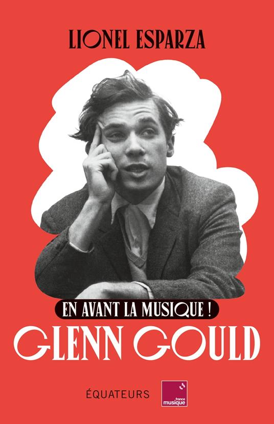 En avant la musique ! Glenn Gould