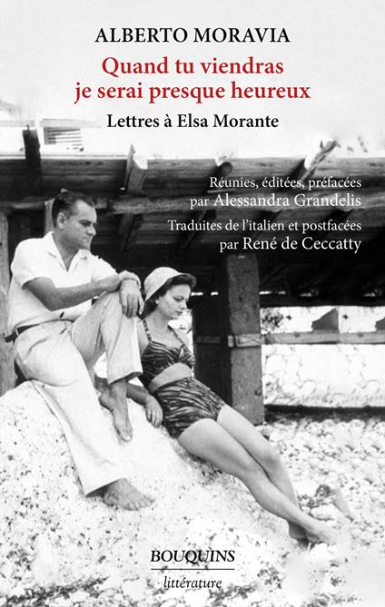 Quand tu viendras je serai presque heureux - Lettres à Elsa Morante