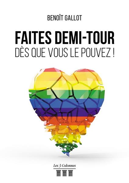 Faites demi-tour dès que vous le pouvez ! - Benoît Gallot - ebook