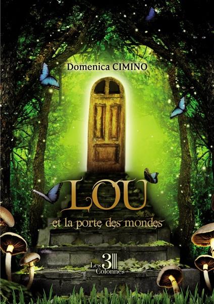 Lou et la porte des mondes - Domenica Cimino - ebook