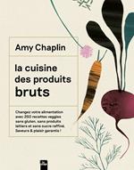 La cuisine des produits bruts