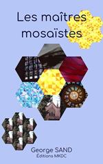 Les maîtres mosaïstes