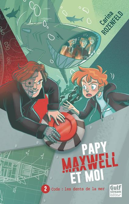 Papy, Maxwell et moi - Tome 2 Code : les Dents de la mer - Carina Rozenfeld - ebook