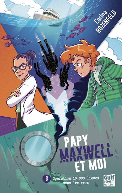 Papy, Maxwell et moi - Tome 3 Opération 19 999 lieux sous les mers - Carina Rozenfeld - ebook