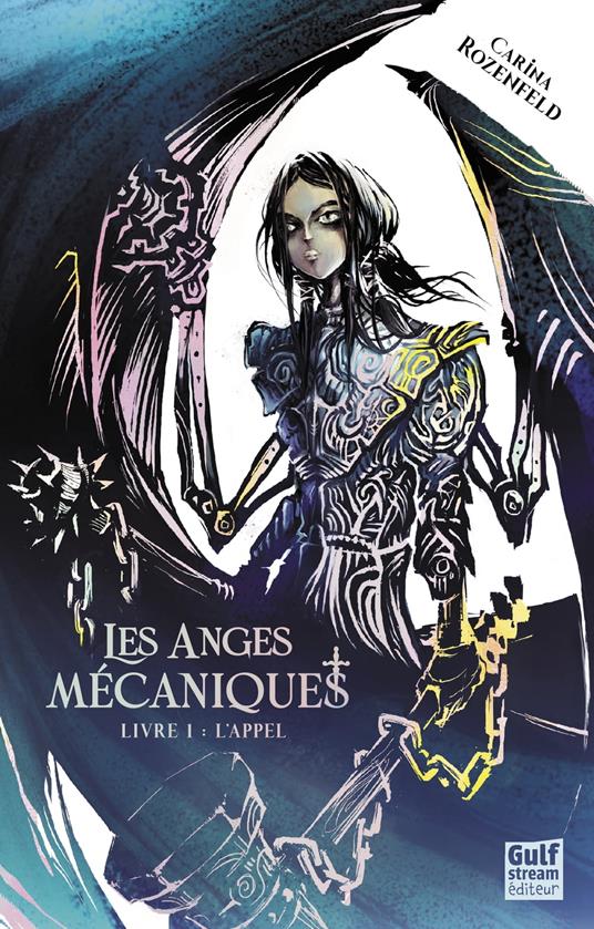 Les Anges Mécaniques - Tome 1 L'Appel - Carina Rozenfeld - ebook