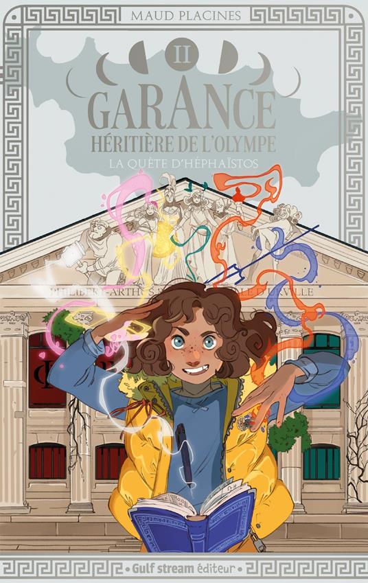 Garance, Héritière de l'Olympe - Tome 2 La Quête d'Héphaïstos - Maud Placines - ebook