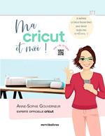 Ma cricut et moi !