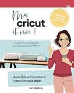 Ma cricut et moi - Nouvelle édition mise à jour