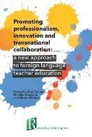 Promoting professionalism, innovation and transnational collaboration: a new approach to foreign language teacher education