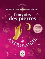 Apprenties sorcières : Pouvoirs des pierres & Astrologie