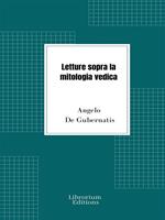 Letture sopra la mitologia vedica