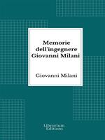 Memorie dell'ingegnere Giovanni Milani