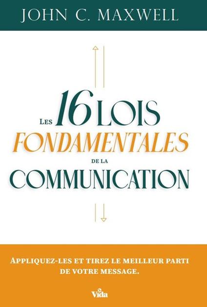 Les 16 lois fondamentales de la communication