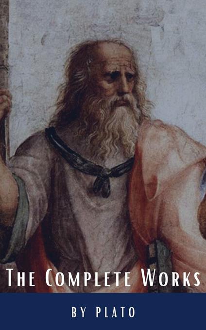 Plato: The Complete Works