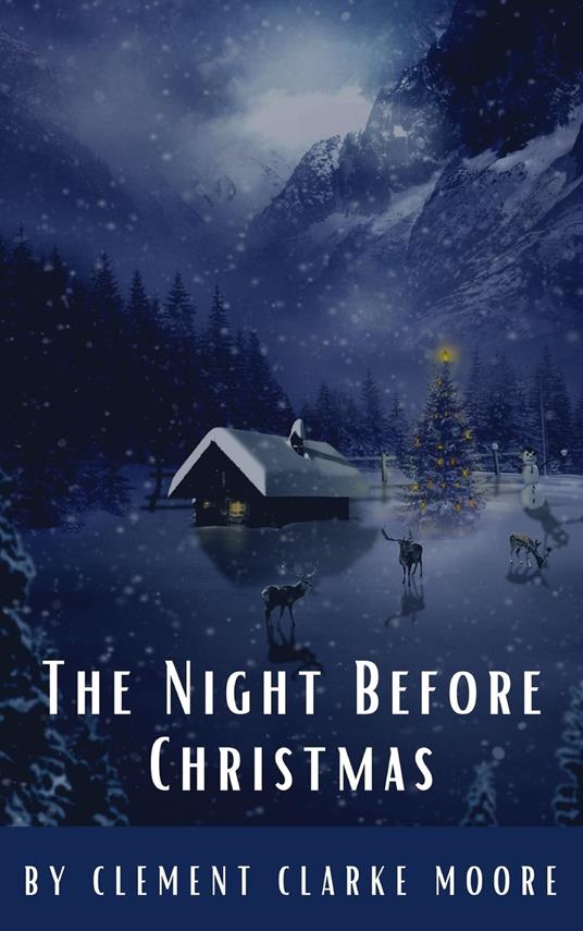 The Night Before Christmas (Illustrated) - Clement C. Moore,Clement Clarke Moore,Classics HQ,Jessie Willcox Smith - ebook